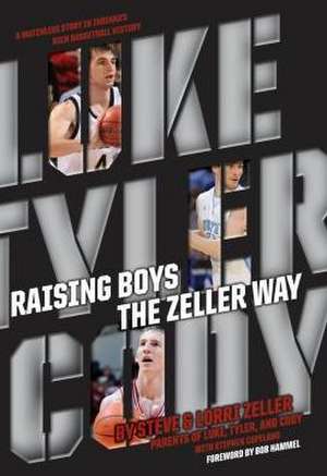 Raising Boys the Zeller Way de Lorri Zeller