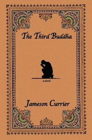 The Third Buddha de Jameson Currier