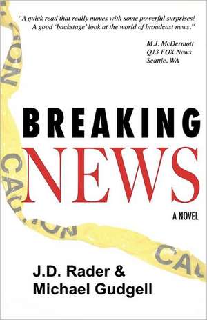 Breaking News de J. D. Rader