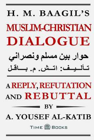 H. M. Baagil's Muslim-Christian Dialogue de A. Yousef Al-Katib