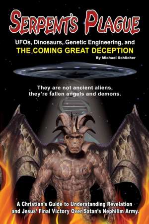 Serpent's Plague de Michael D Schlicher