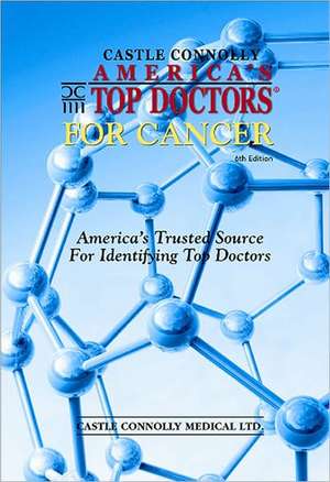 America's Top Doctors for Cancer de Ed D. Connolly