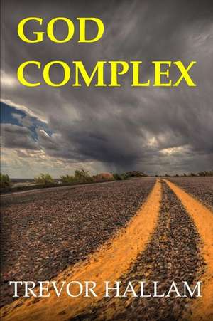 God Complex de Trevor Hallam