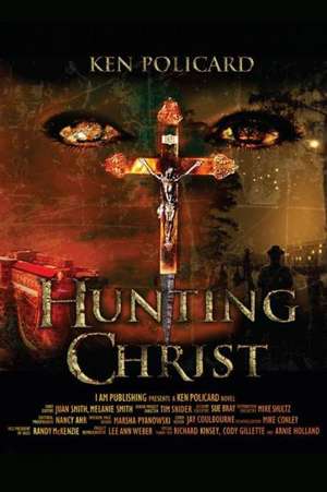 Hunting Christ de Ken Policard