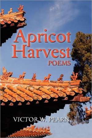 Apricot Harvest de Victor W. Pearn