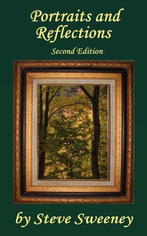 Portraits and Reflections - Revised Edition de Steve Sweeney