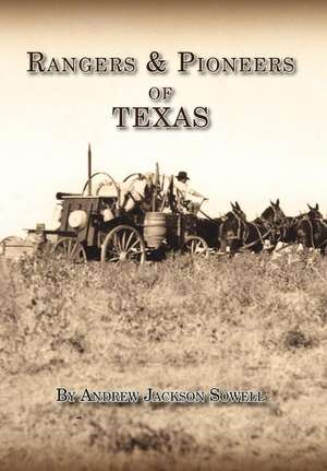 Rangers and Pioneers of Texas de Andrew Jackson Sowell