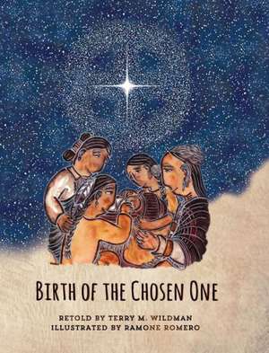 Birth of the Chosen One de Terry M. Wildman