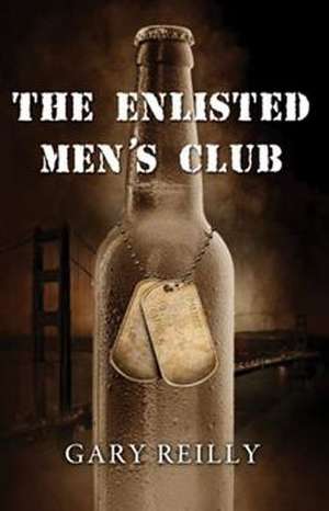 The Enlisted Men's Club de Gary Reilly