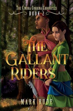 The Gallant Riders de Mark Rude