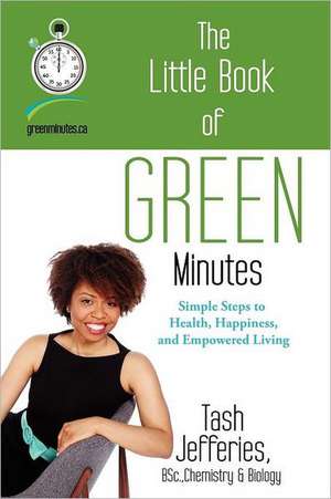 The Little Book of Green Minutes de Tash (Natashia) Jefferies