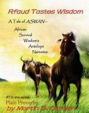 Rfaud Tastes Wisdom de Martin D. Carlson