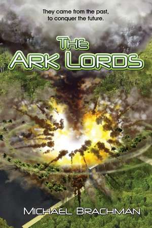 The Ark Lords: (Rome's Revolution) de Michael Brachman