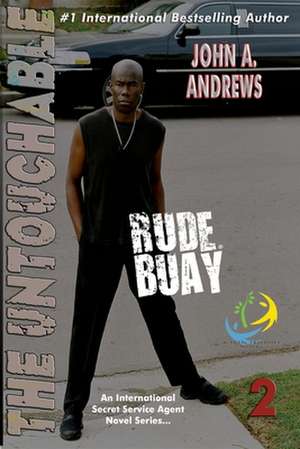 Rude Buay ... the Untouchable: Rude Buay II de John a. Andrews