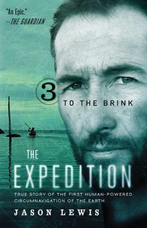 To the Brink (the Expedition Trilogy, Book 3) de Jason Lewis