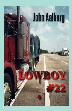 Lowboy #22 de John Aalborg