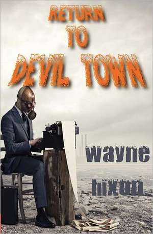 Return to Devil Town (Vampires in Devil Town Book Three) de Wayne Hixon