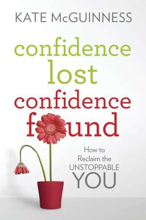 Confidence Lost / Confidence Found de Kate McGuinness