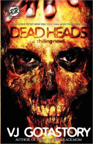 Dead Heads (the Cartel Publications Present) de Vj Gotastory