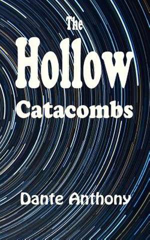 The Hollow Catacombs de Donte Anthony