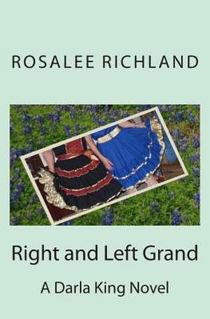 Right and Left Grand de Rosalee Richland