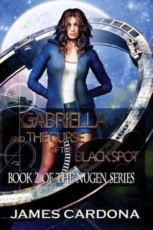 Gabriella and the Curse of the Black Spot de James Edwin Cardona