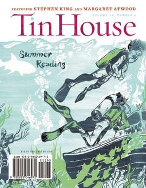 Tin House, Volume 14, Number 4 de Rob Spillman