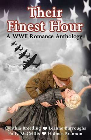 Their Finest Hour de Cynthia Breeding