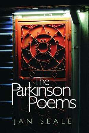 The Parkinson Poems de Jan Seale