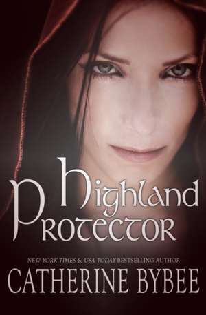 Highland Protector de Catherine Bybee