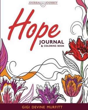 Hope Journal & Coloring Book de Gigi Devine Murfitt