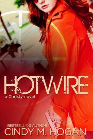 Hotwire de Cindy Hogan