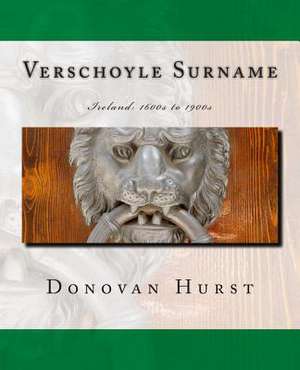 Verschoyle Surname de Donovan Hurst