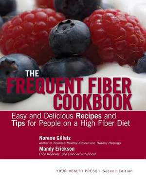 The Frequent Fiber Cookbook de Norene Gilletz