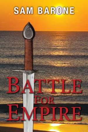 Battle for Empire de Sam Barone