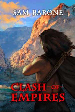 Clash of Empires de Sam Barone