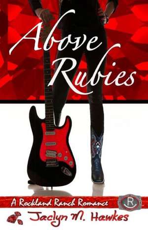 Above Rubies de Jaclyn Hawkes