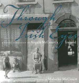 Through Irish Eyes de Malachy McCourt