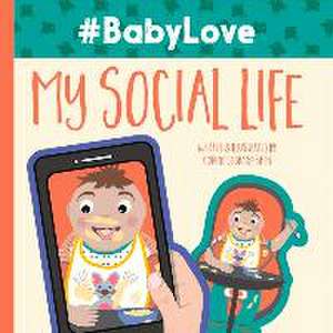 #Babylove: My Social Life: Volume 1 de Corine Dehghanpisheh