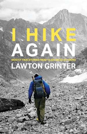 I Hike Again de Lawton Grinter