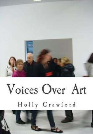 Voices Over Art de Holly Crawford