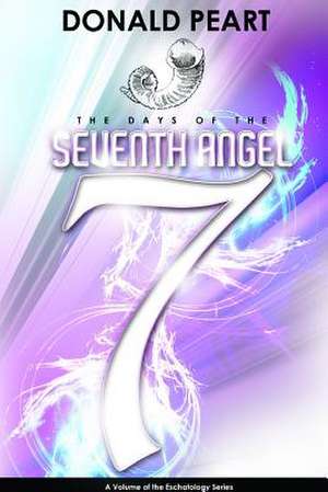 The Days of the 7th Angel de Donald Peart