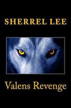 Valens Revenge: (Book 2) de Sherrel Lee