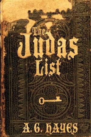 The Judas List: The Overseas Memoirs of Yasuo Kobachi de A. G. Hayes