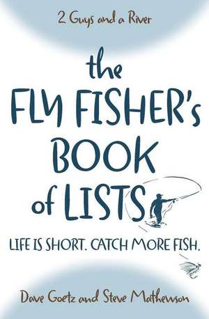 The Fly Fisher's Book of Lists de Steve Mathewson