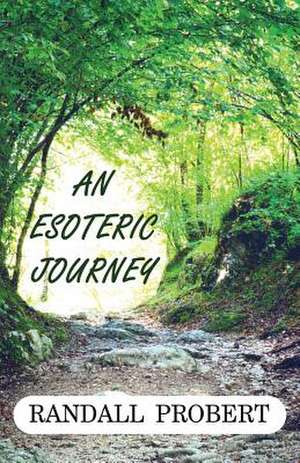 An Esoteric Journey de Randall Probert