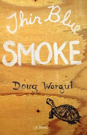 Thin Blue Smoke de Doug Worgul