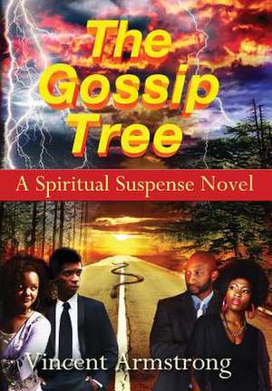 The Gossip Tree de Vincent Armstrong