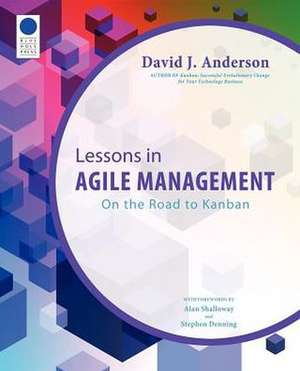 Lessons in Agile Management de David J. Anderson