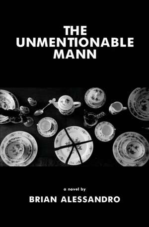 The Unmentionable Mann de Brian Alessandro